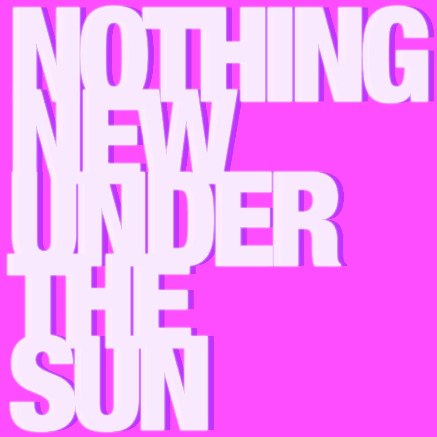 Nothing New Under the Sun (Single Remix)