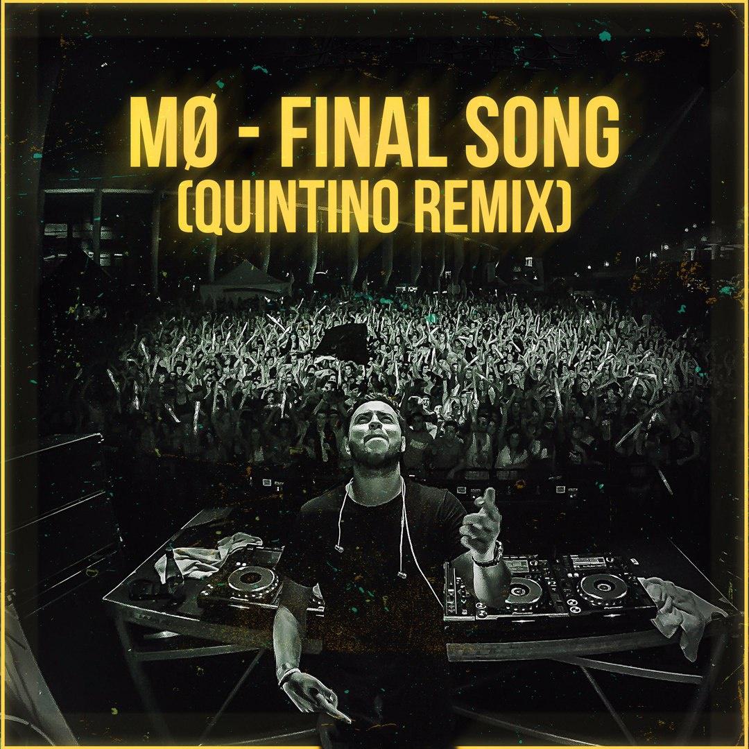 Final Song (Quintino Remix)