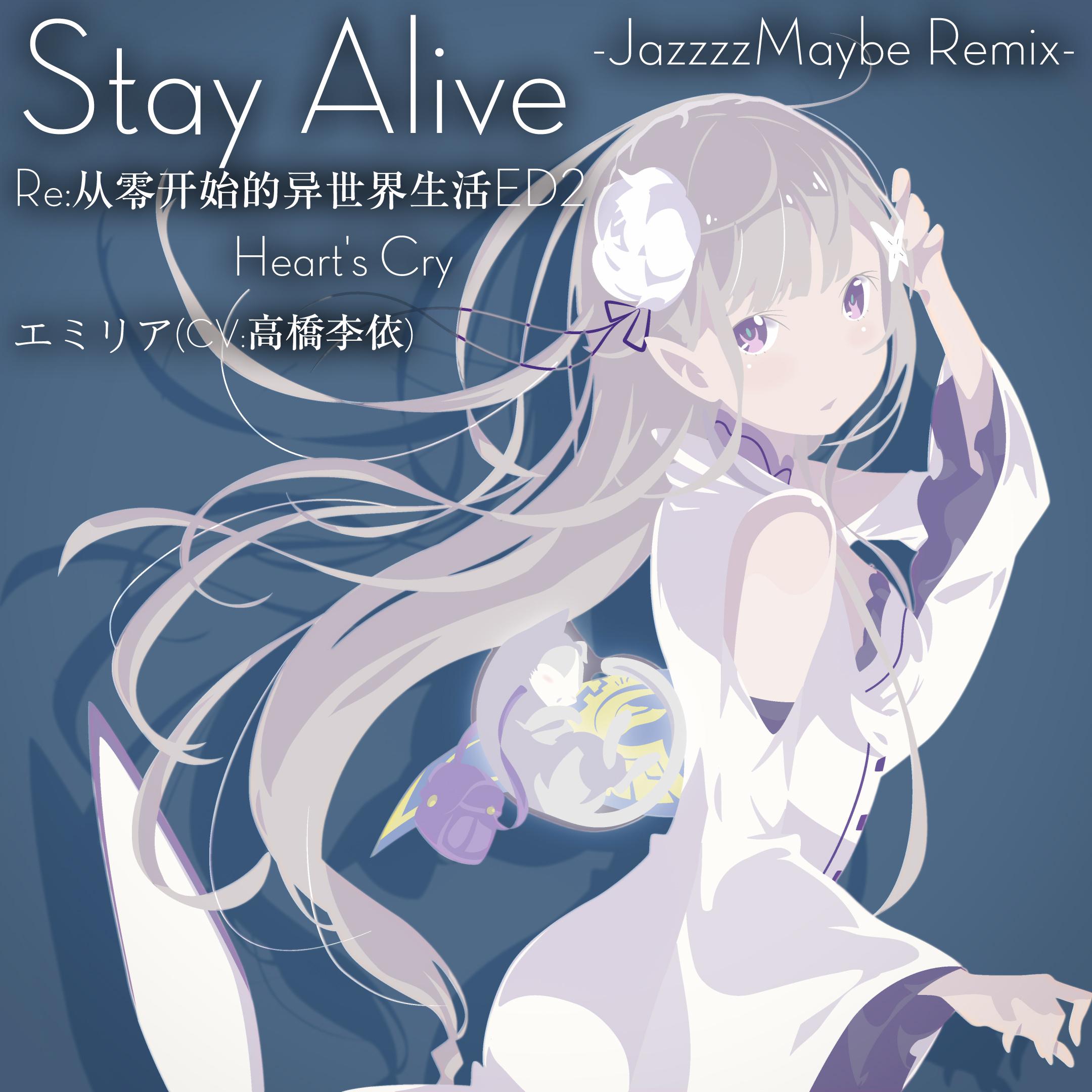 Stay Alive -JazzzzMaybe Remix-