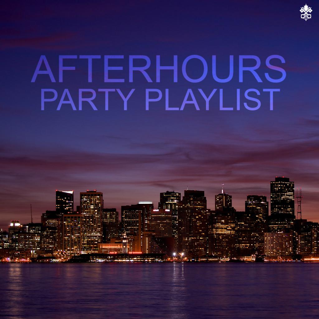 Afterhours Party Playlist
