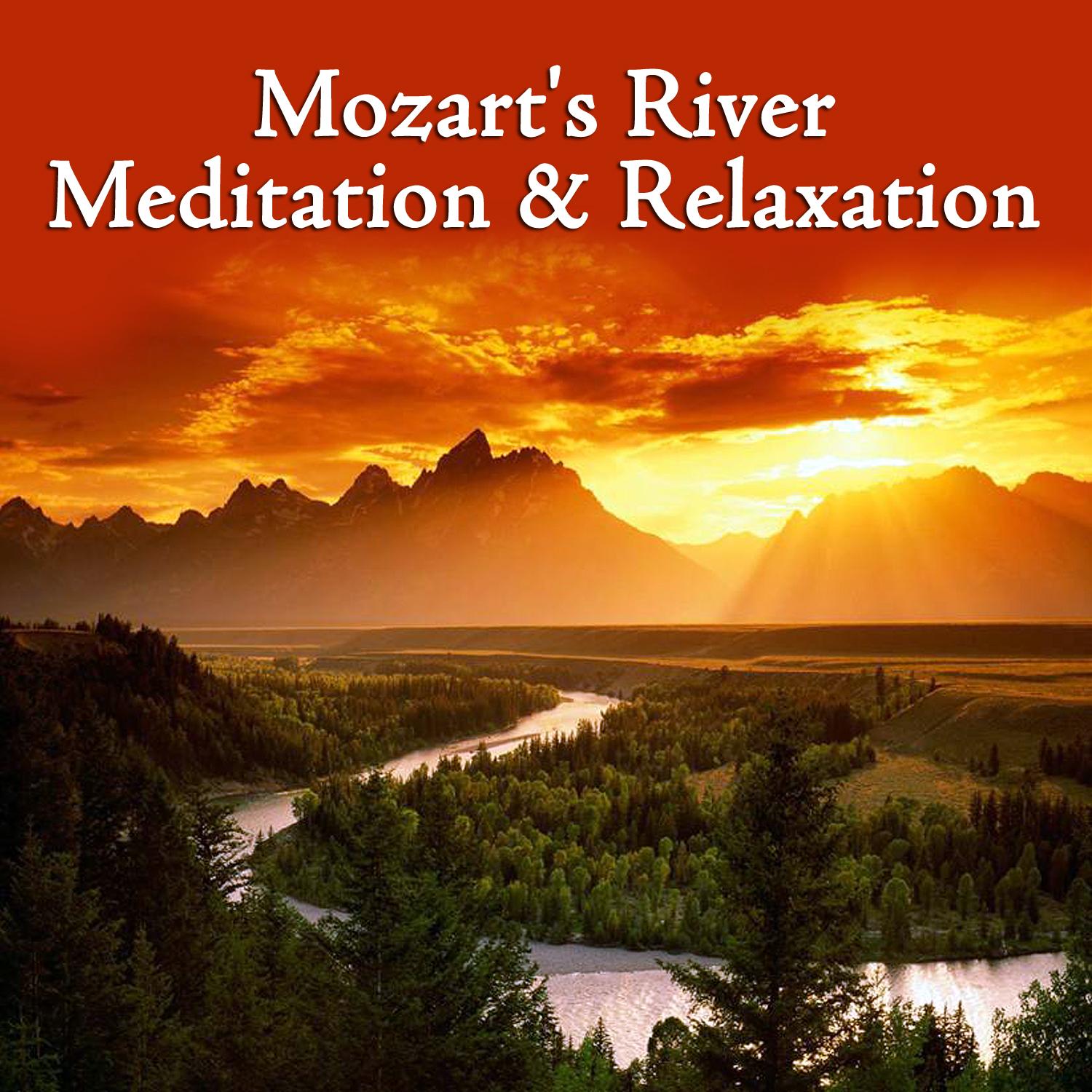 Mozart's River - Meditation & Relaxation