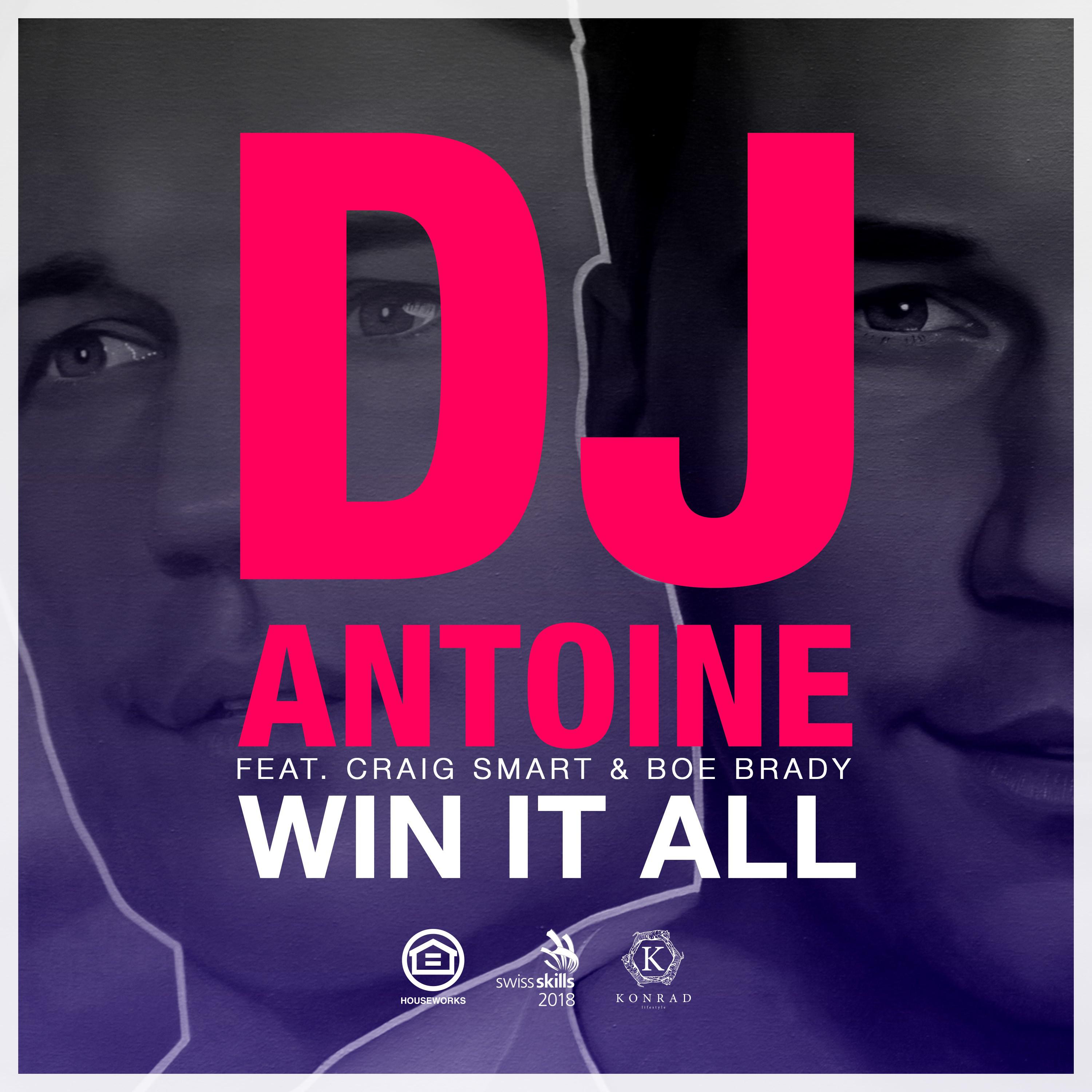 Win It All (DJ Antoine Vs Mad Mark 2k18 Mix)