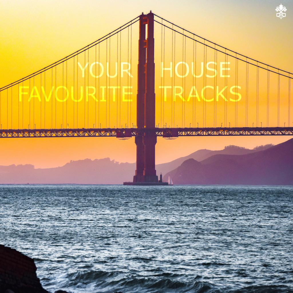Your Favourite House Tracks