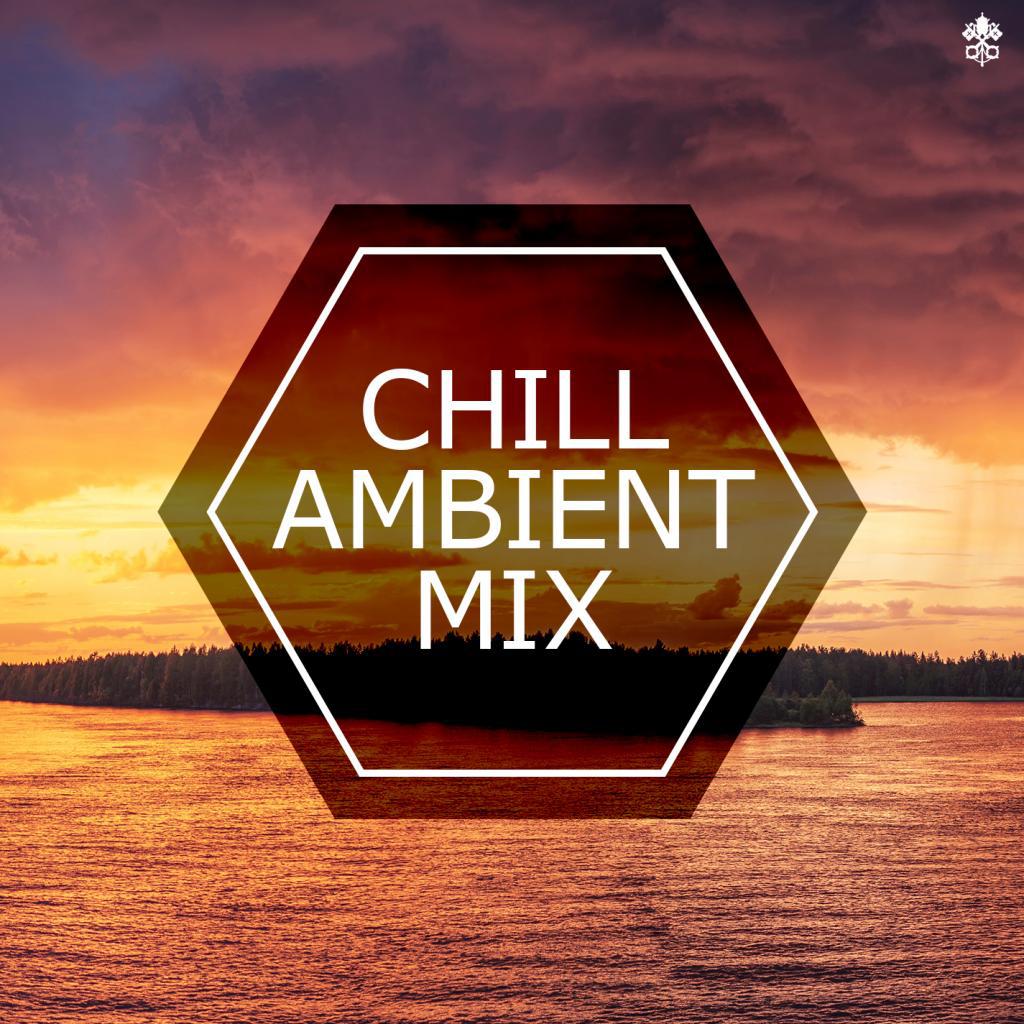 Chill Ambient Mix