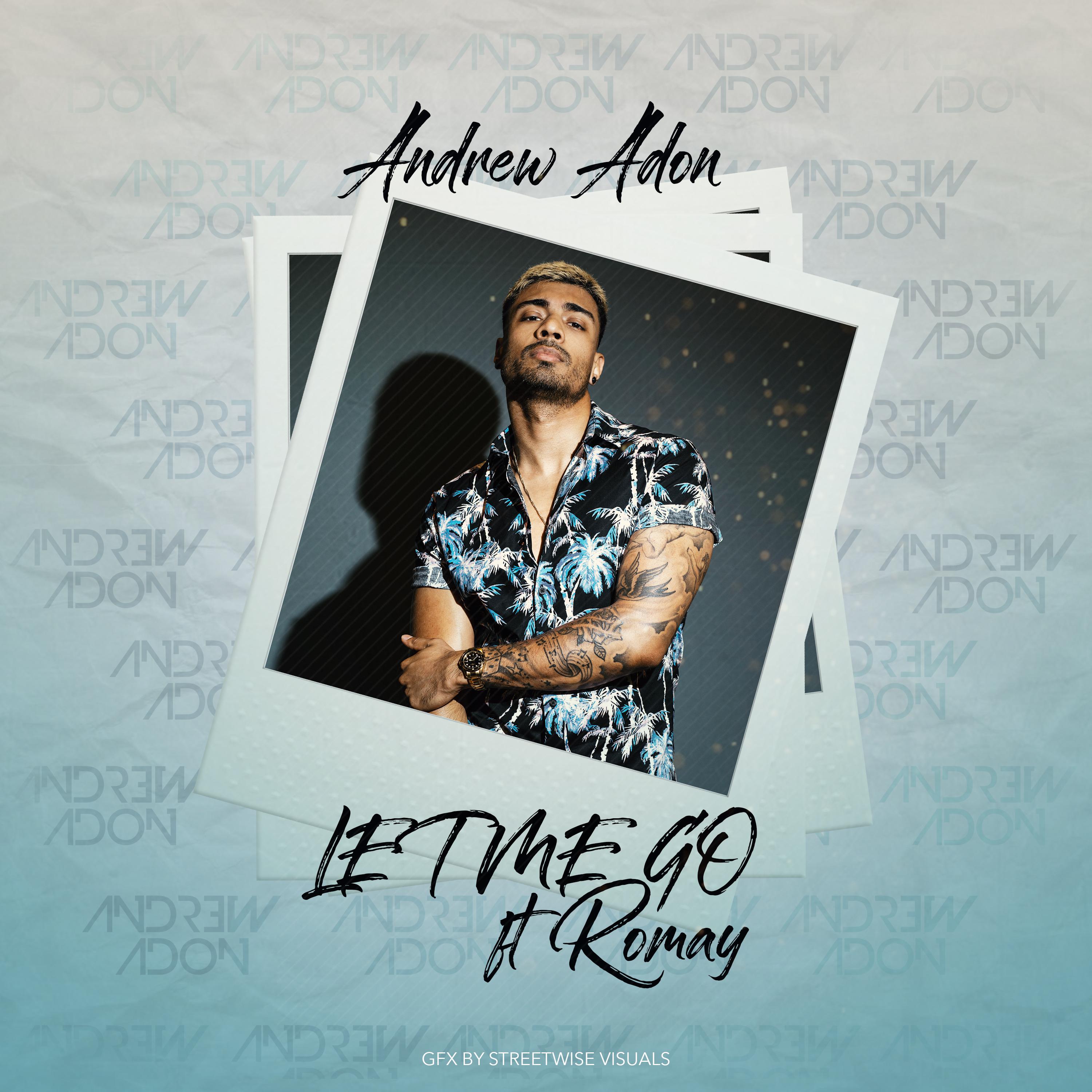 Andrew Adon feat. Romay-Let Me Go