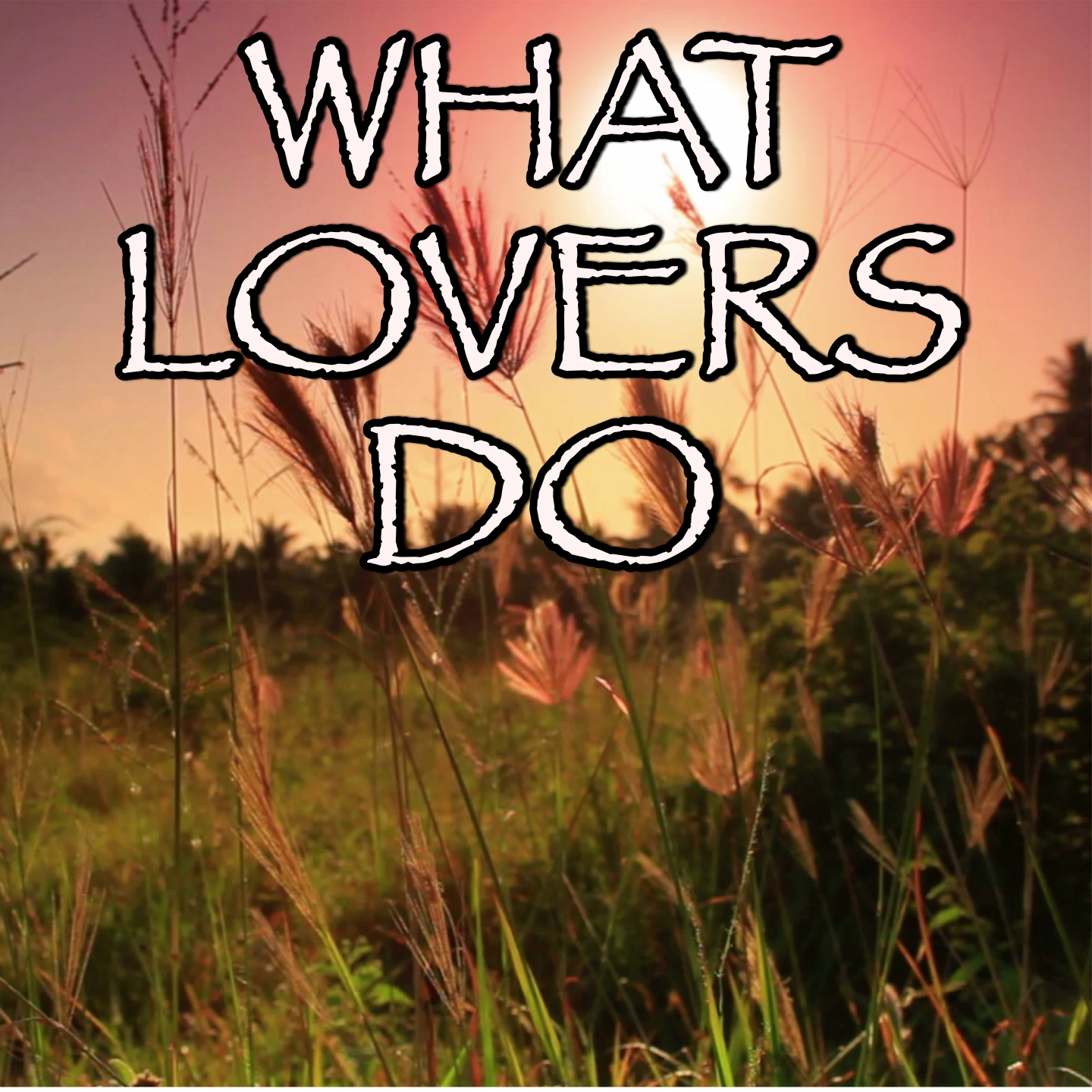 What Lovers Do - Tribute to Maroon 5 and SZA (Instrumental Version)