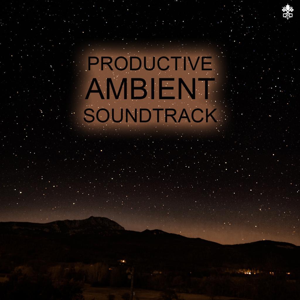Productive Ambient Soundtrack