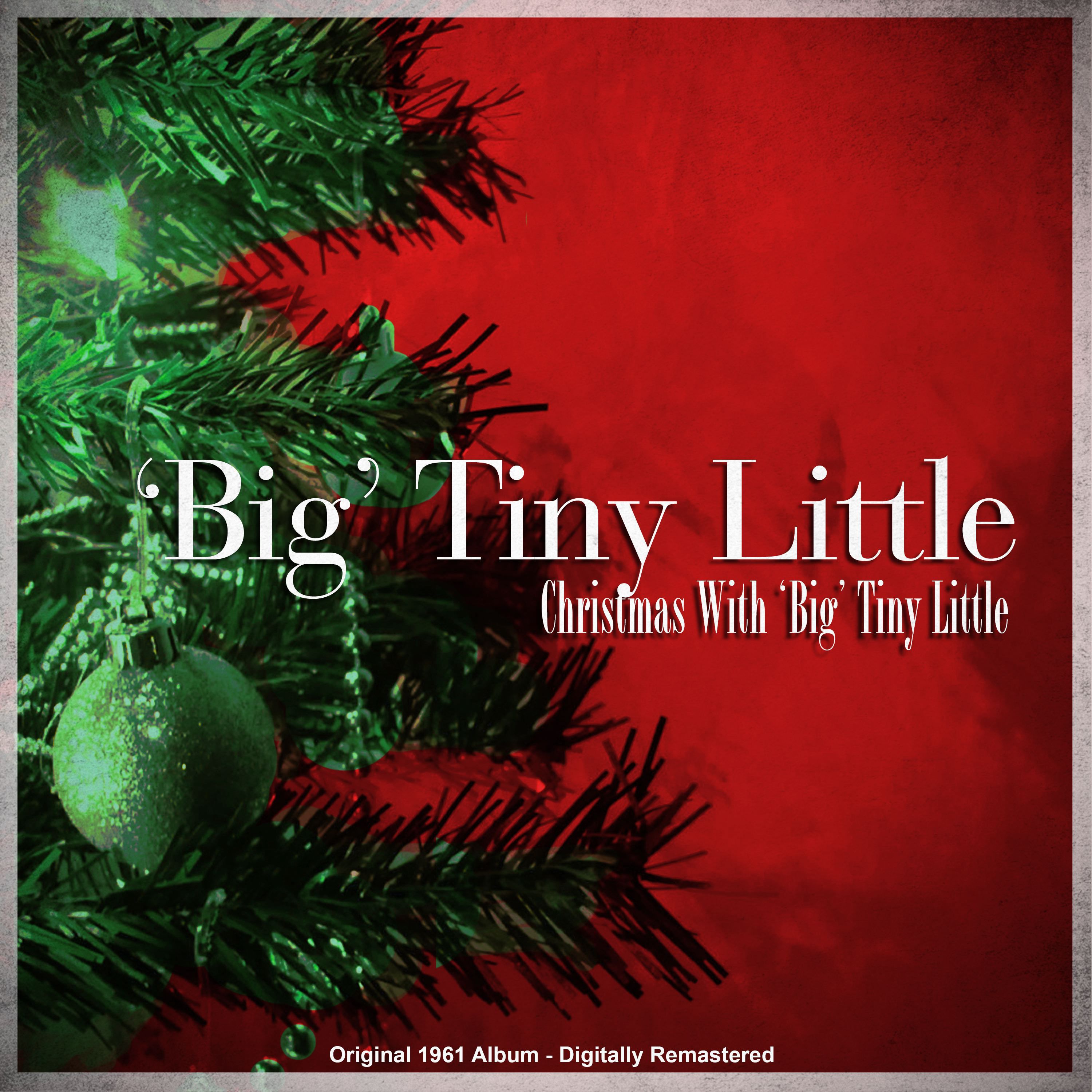 Christmas with 'Big' Tiny Little (Original 1961 Album - Digitally Remastered)