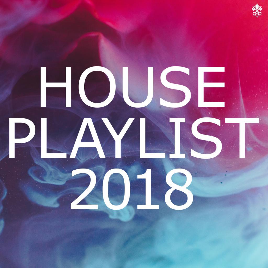House Playlist 2018