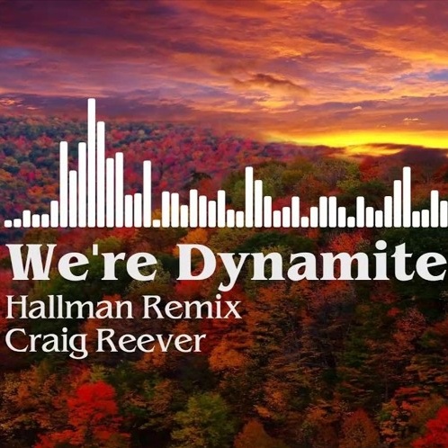 We're Dynamite (Hallman Remix)