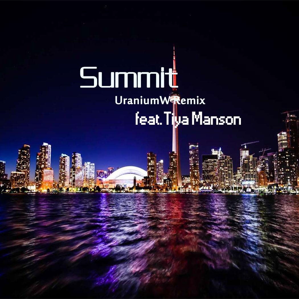 Summit(UraniumW Remix)(feat.Tiya Manson)