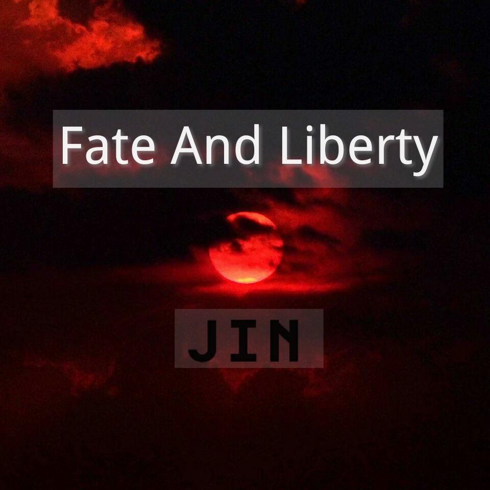 Fate And Liberty