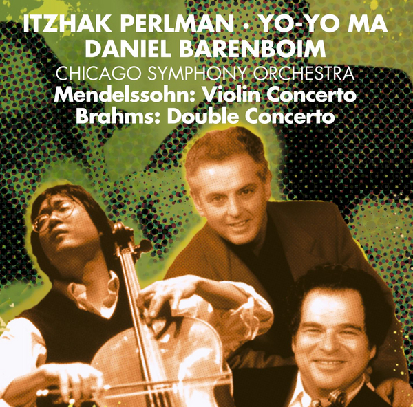 Brahms: Double Concerto / Mendelssohn: Violin Concerto