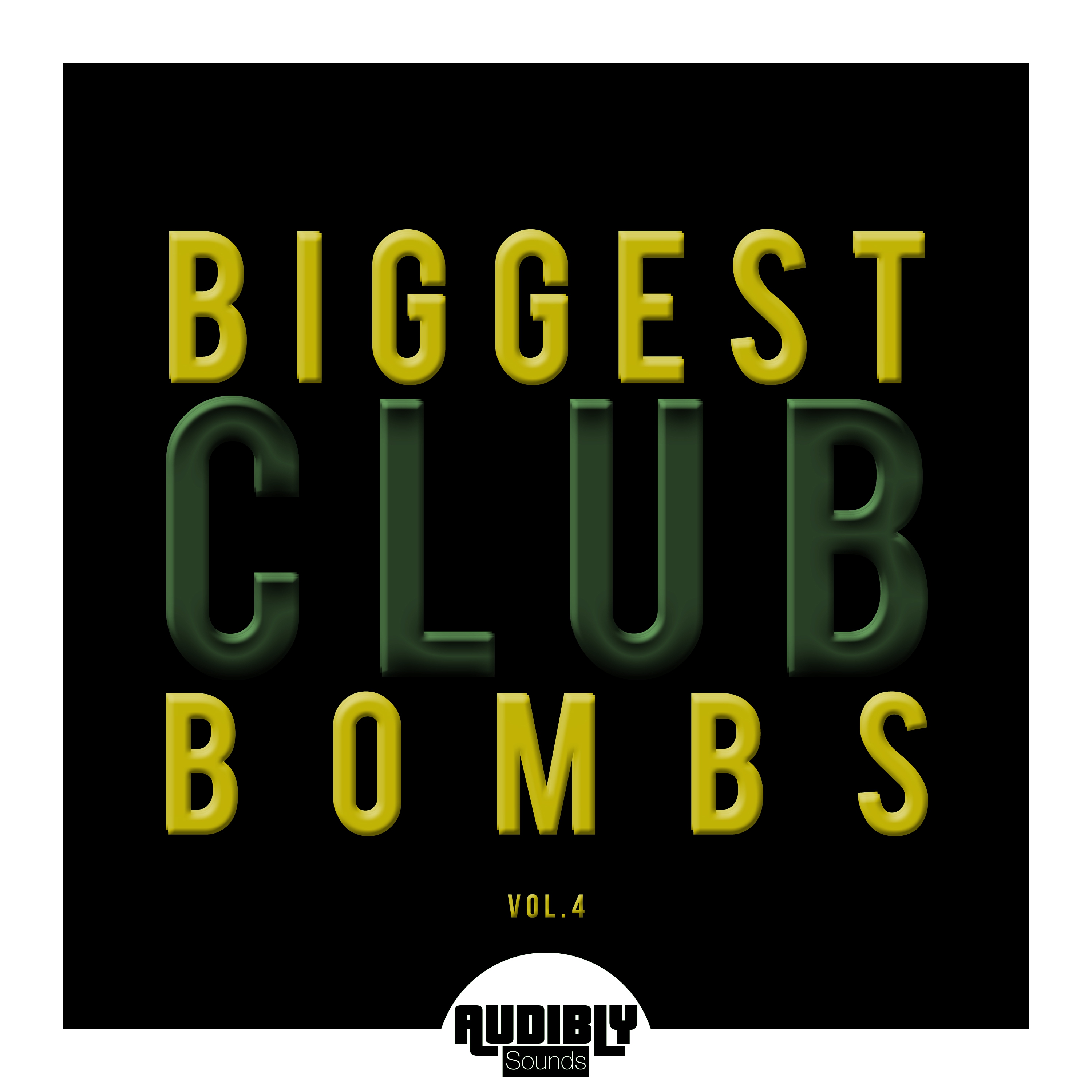 Biggest Club Bombs, Vol. 4
