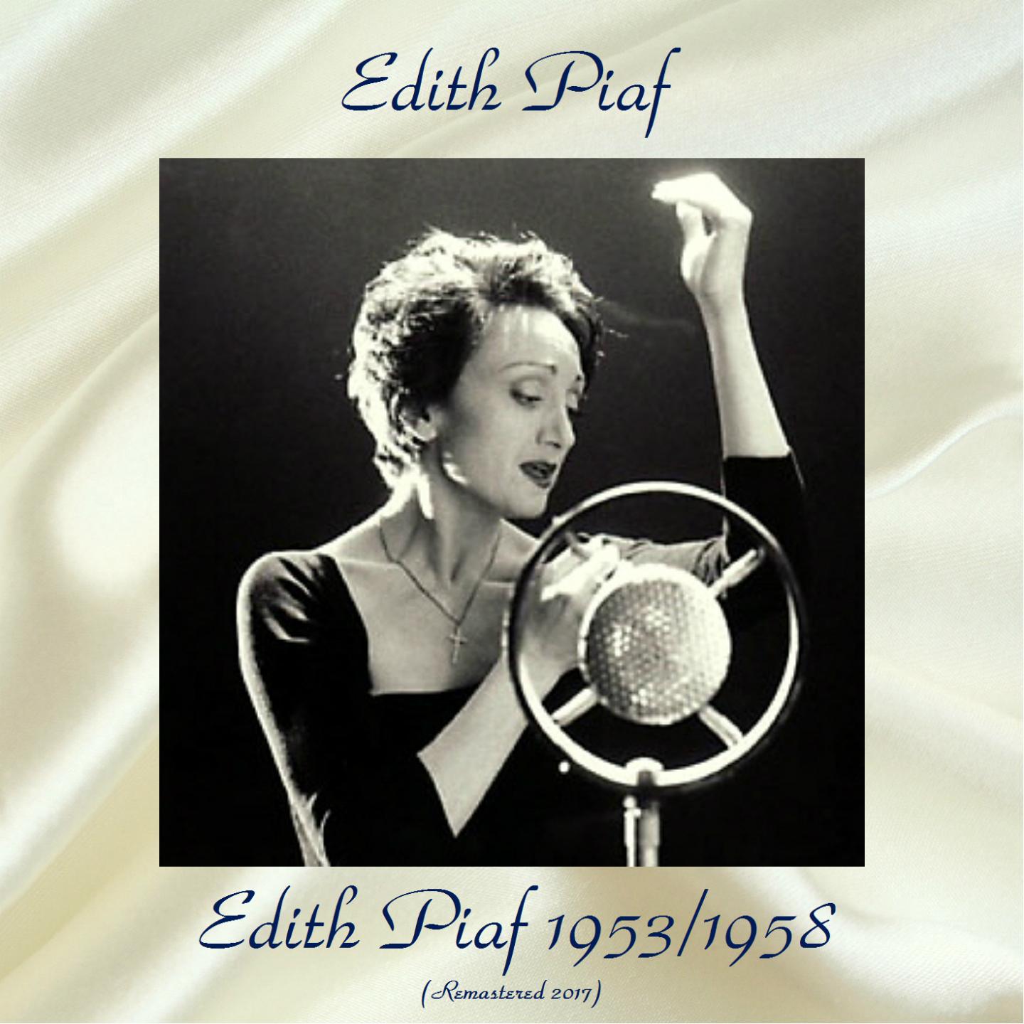 Edith Piaf 1953/1958 (Remastered 2017)