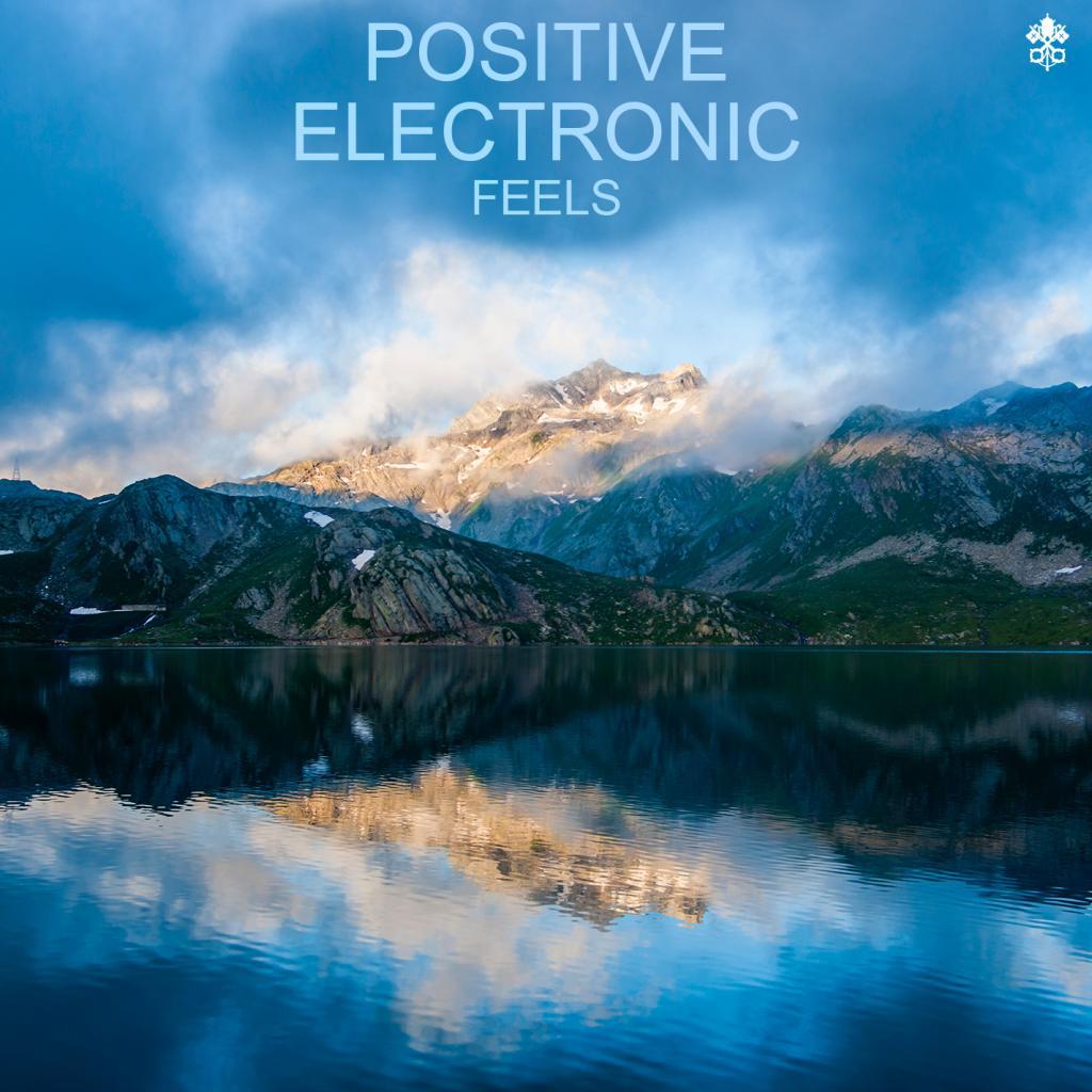 Positive Electronic Feels