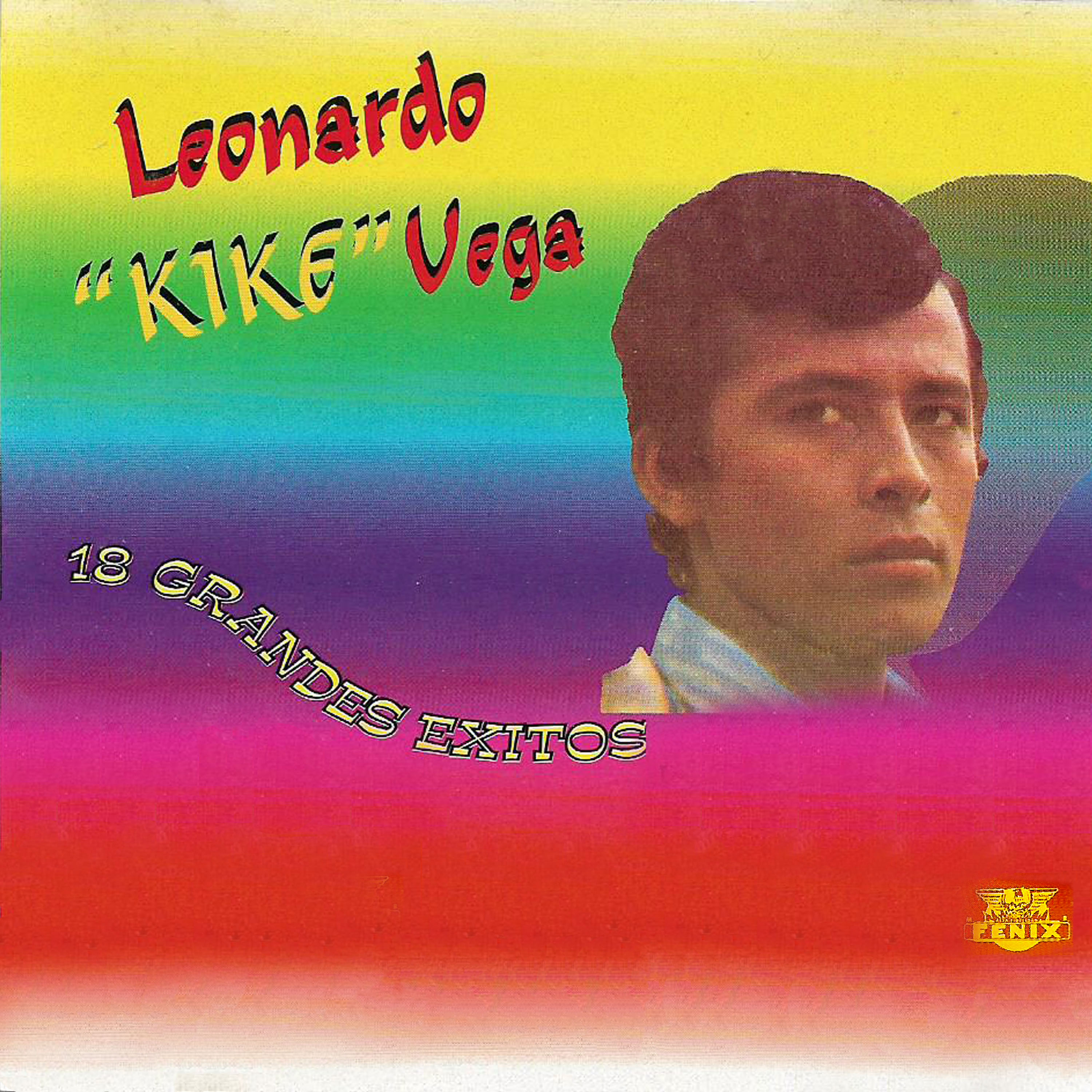 Leonardo"Kike" Vega (18 Grandes Exitos)