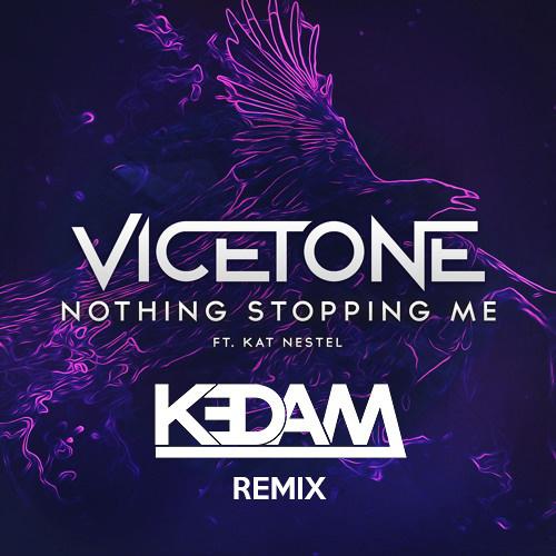 Nothing Stopping Me ft. Kat Nestel (Kedam Remix)
