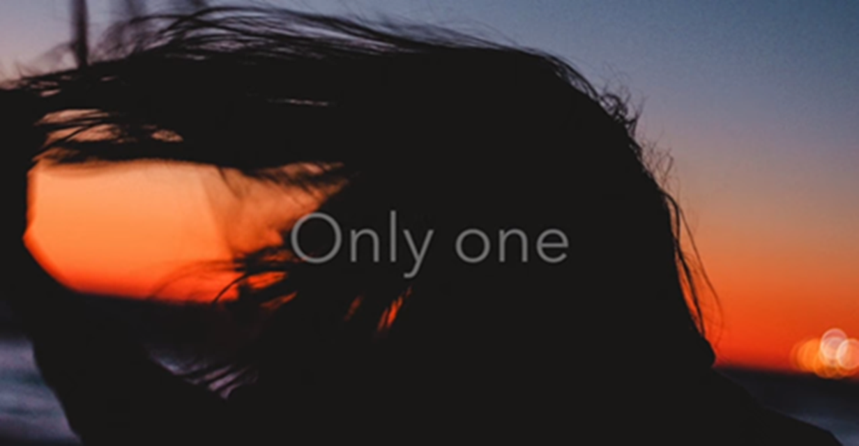 ONLY ONE