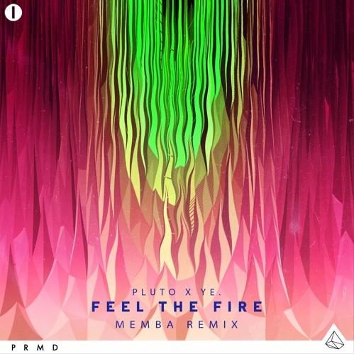 Feel The Fire (MEMBA Remix)