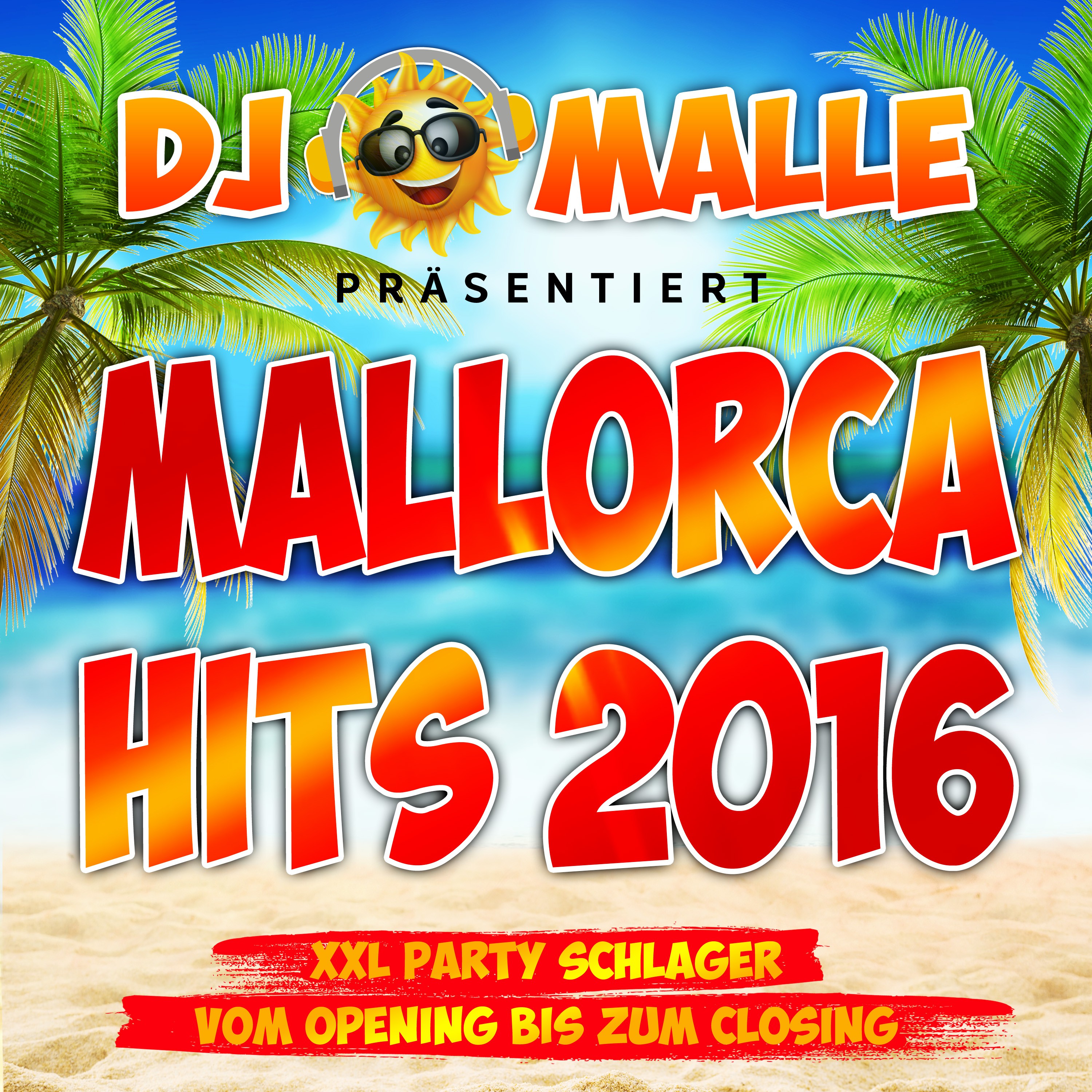 DJ Malle pr sentiert Mallorca Hits 2016  XXL Party Schlager vom Opeing bis zum Closing