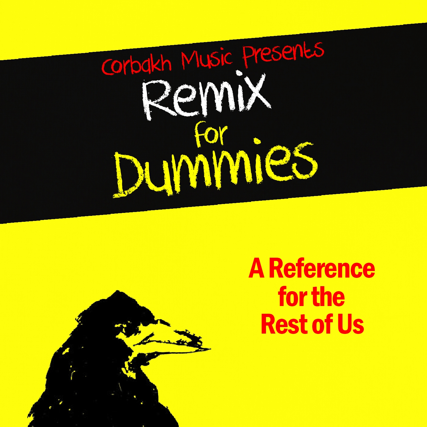 Remix for Dummies (A Reference for the Rest of Us)