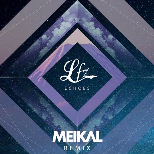 Echoes (Meikal Remix)