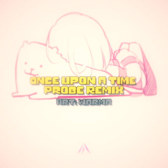 Once  Upon  a  Time  Probe  Remix