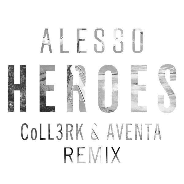 Heroes (CoLL3RK & Aventa Remix)