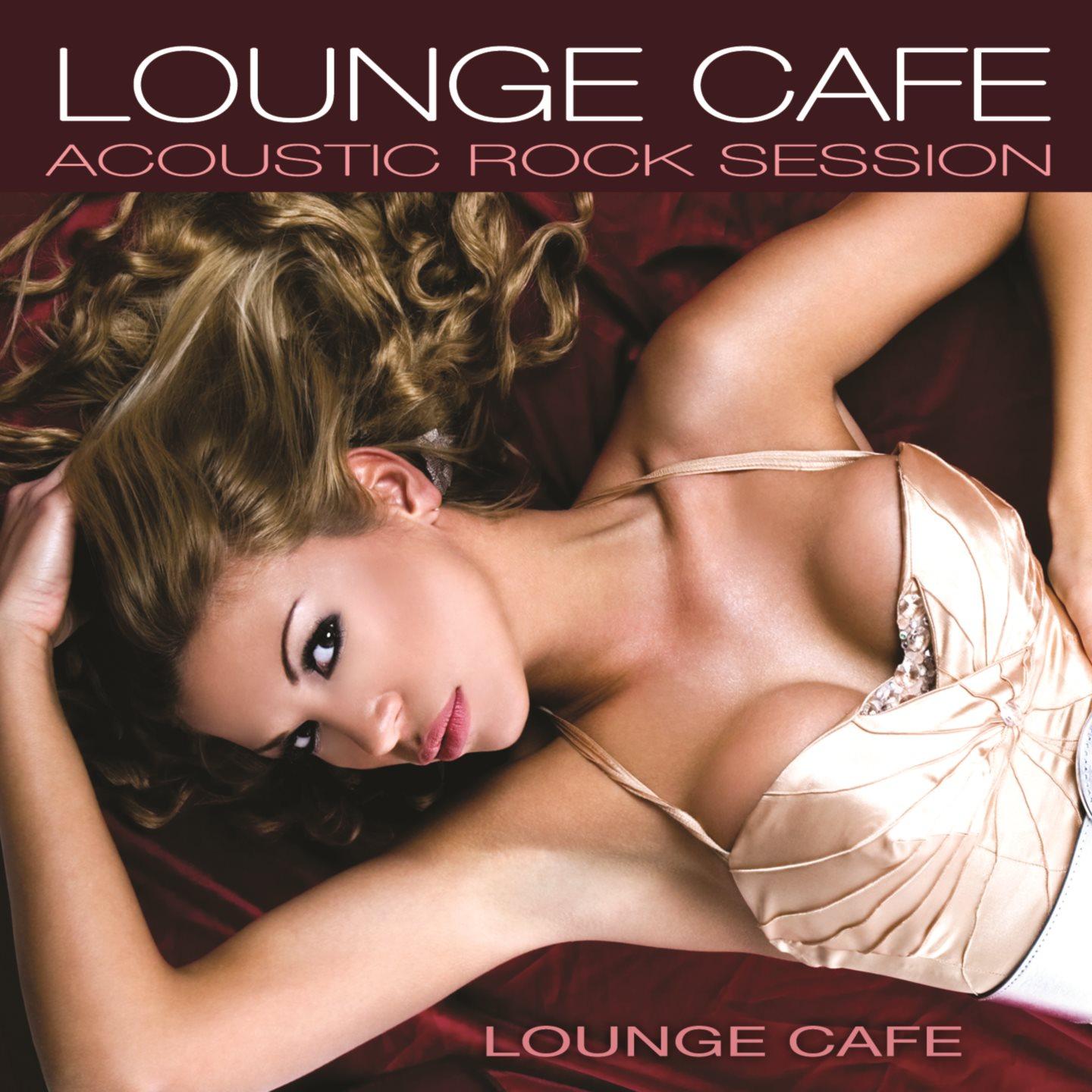 Lounge Cafe Acoustic Rock Session