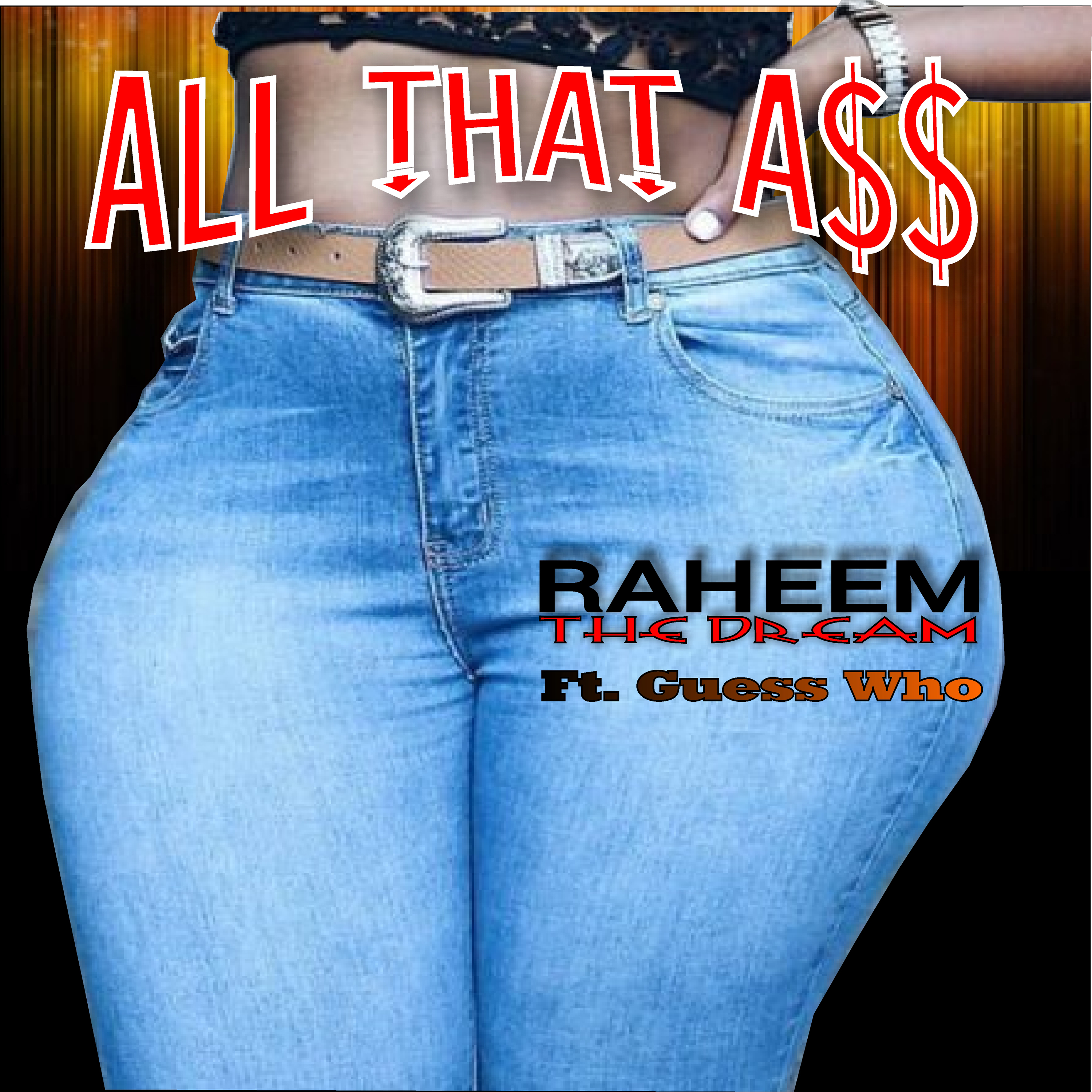 All That A$$ (feat. Guess Who)