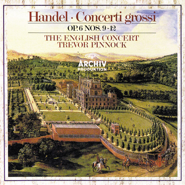 Handel: Concerti Grossi, Op.6, Nos.9-12