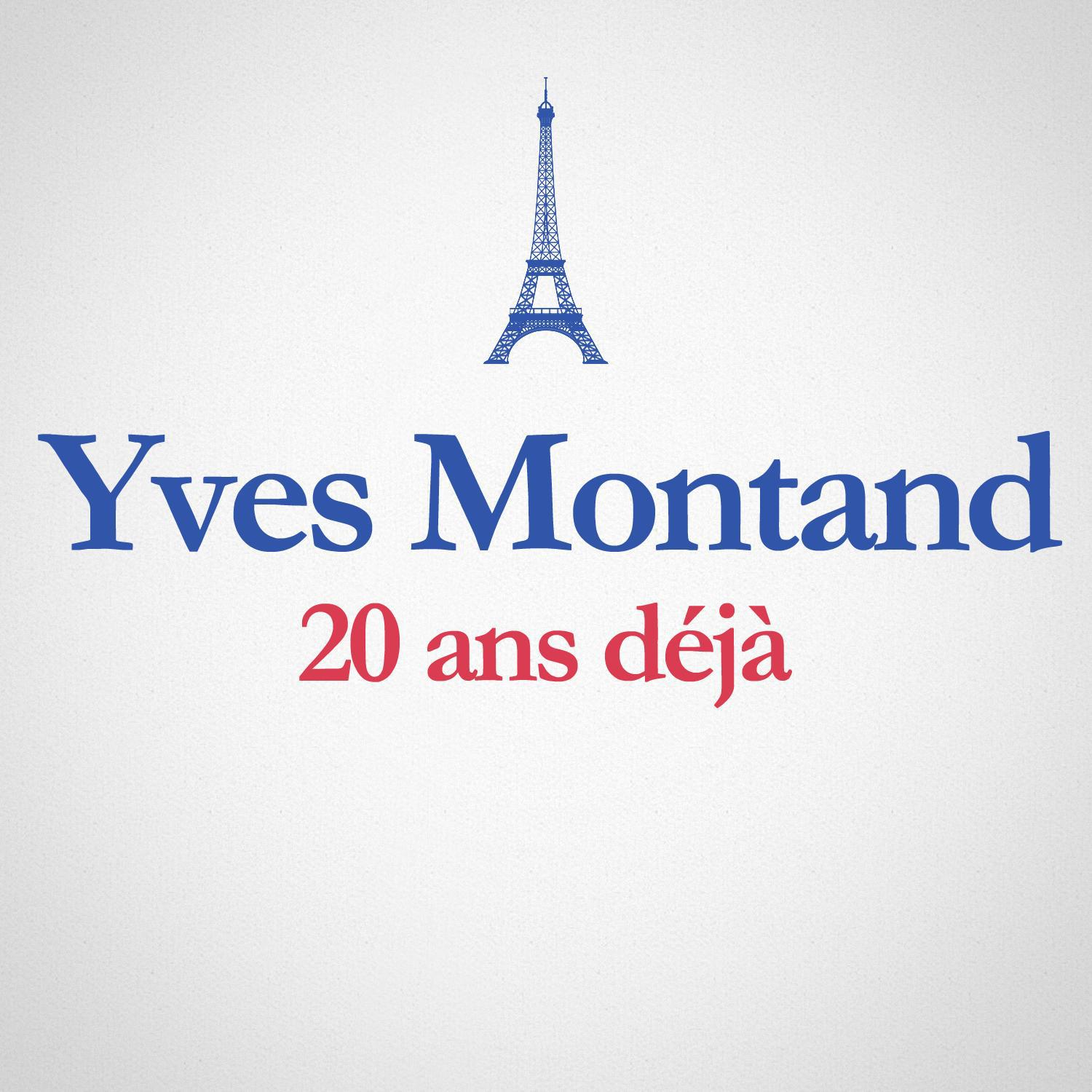 1991  2011: 20 ans de ja Album anniversaire des 20 Ans du de ce s d' Yves Montand
