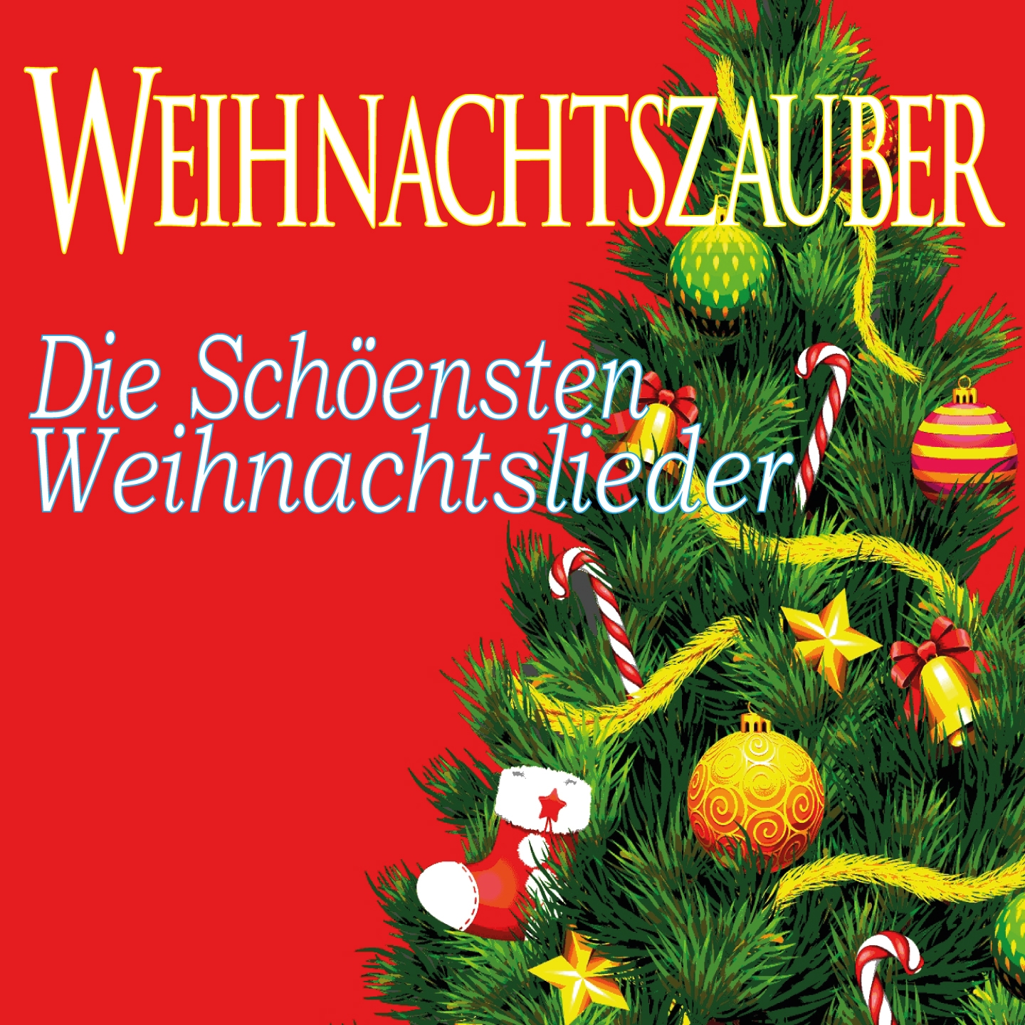 Weihnachtszauber, Die Sch ensten Weihnachtslieder