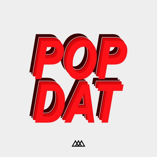Pop Dat (AAA Version)