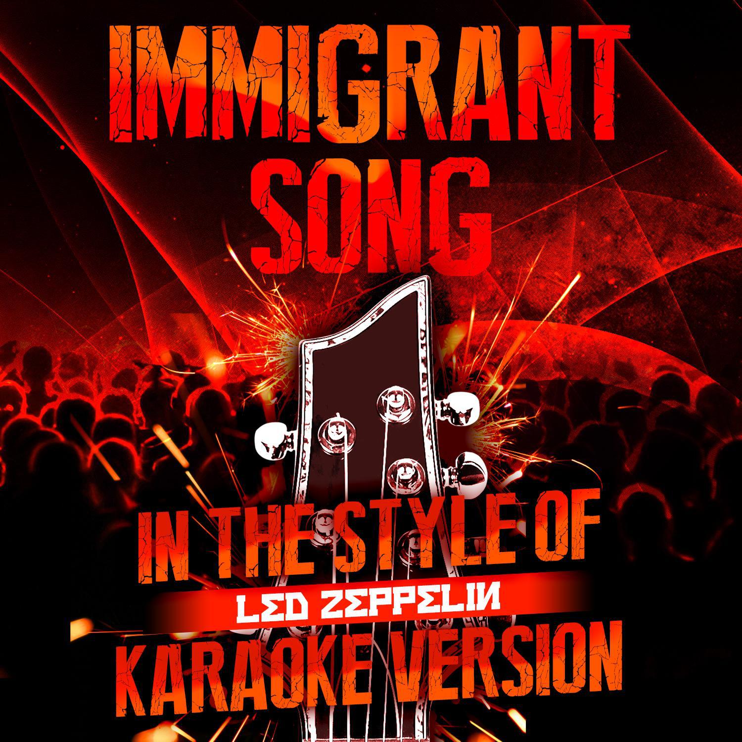 Immigrant Song (In the Style of Led Zeppelin) [Karaoke Version] - Single