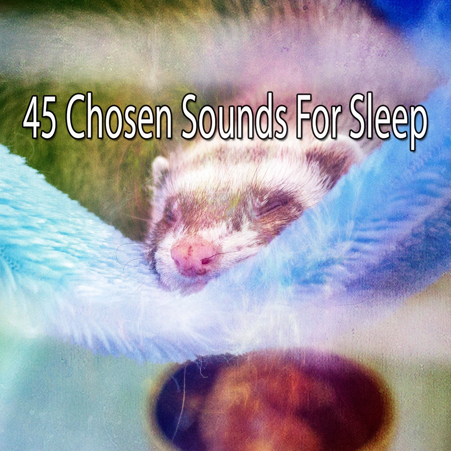 45 Chosen Sounds For Sleep