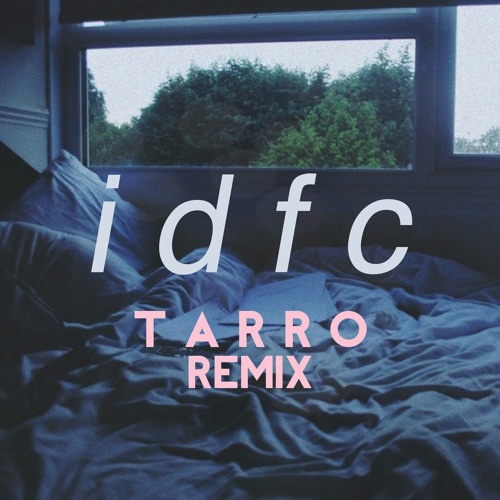 Idfc (Tarro Remix)