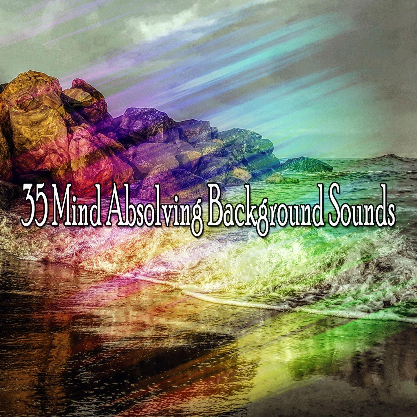 35 Mind Absolving Background Sounds