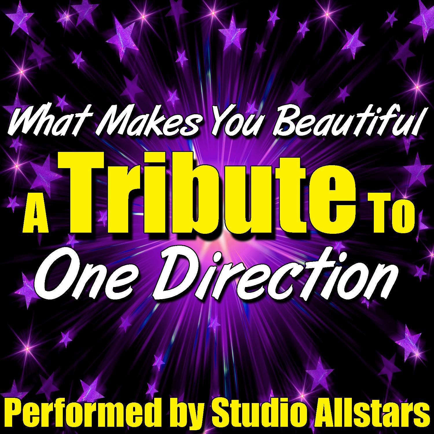 What Makes You Beautfiul (A Tribute to One Direction) - Single