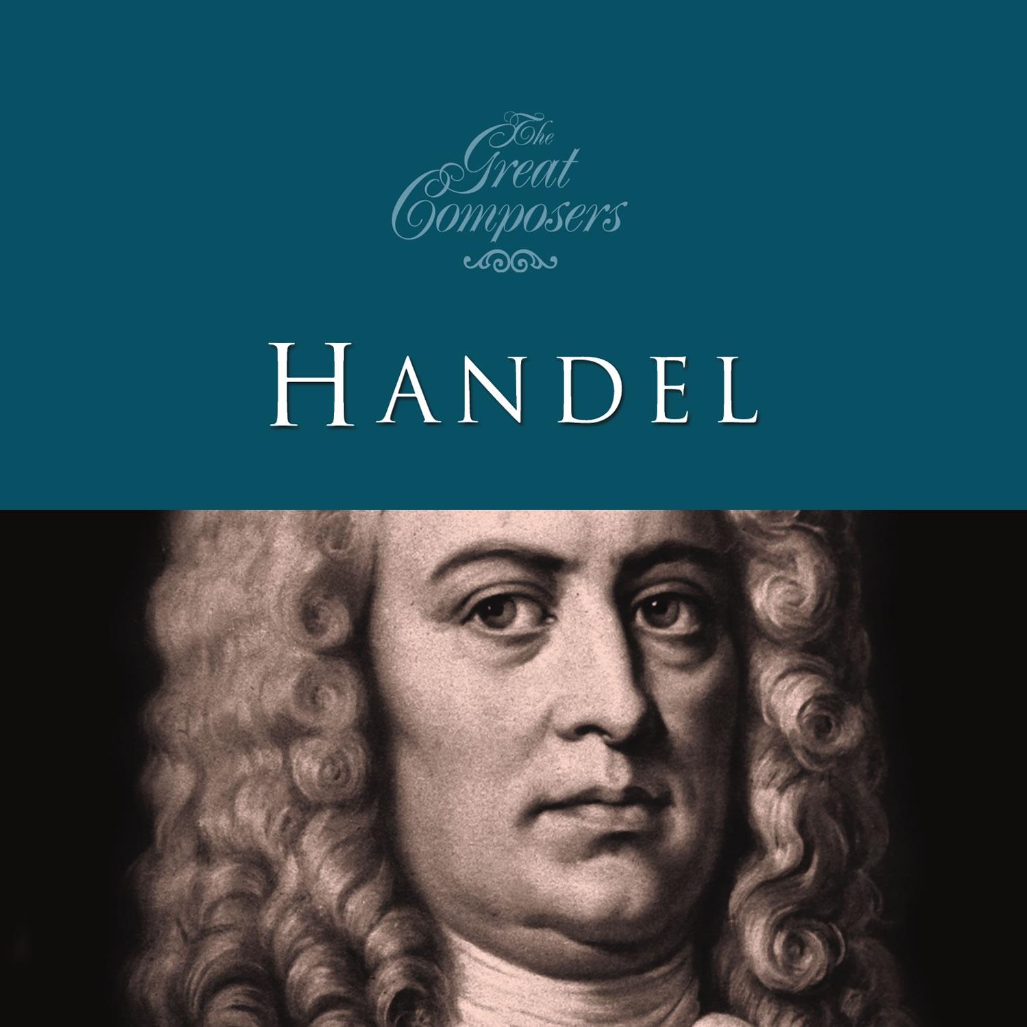 The Great Composers Handel