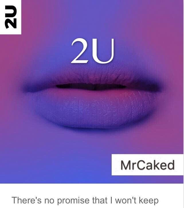 2U   MrCaked  Remix 