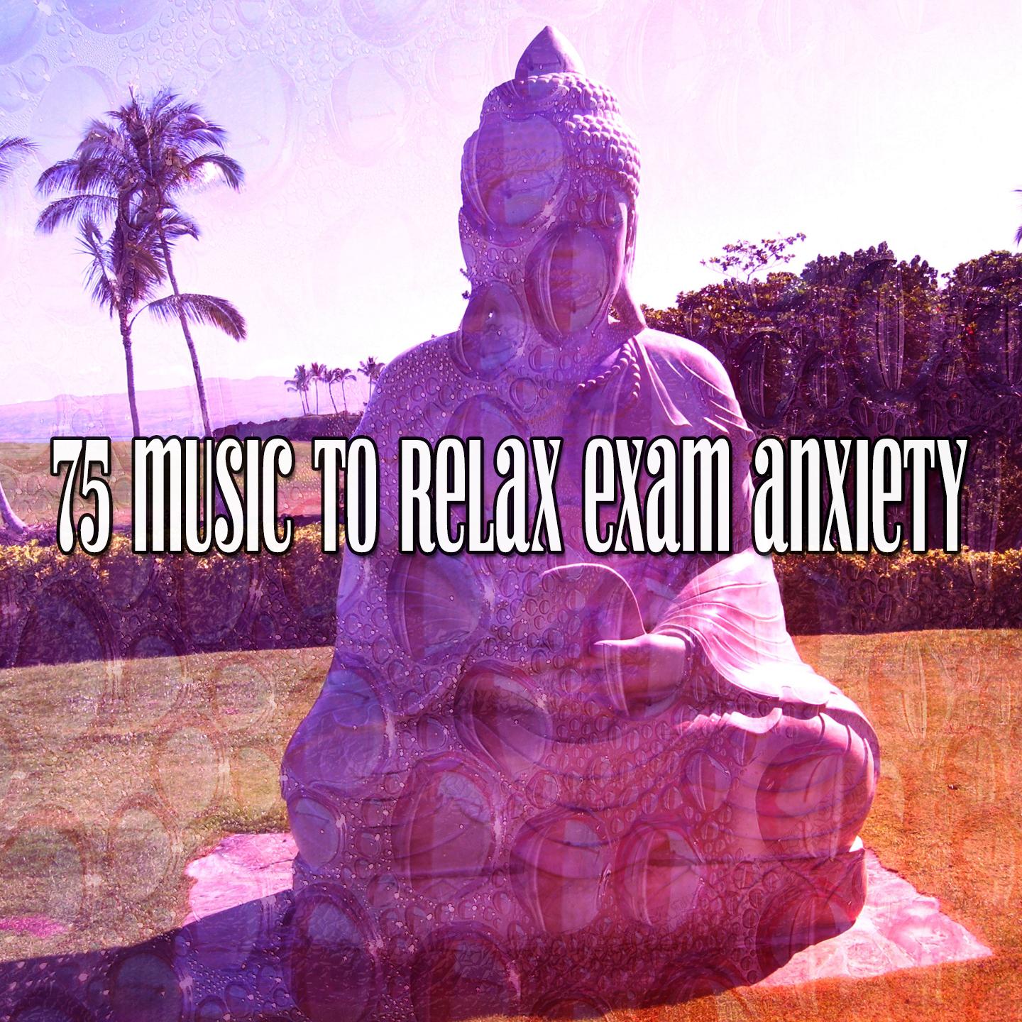 75 Music To Relax Exam Anxiety