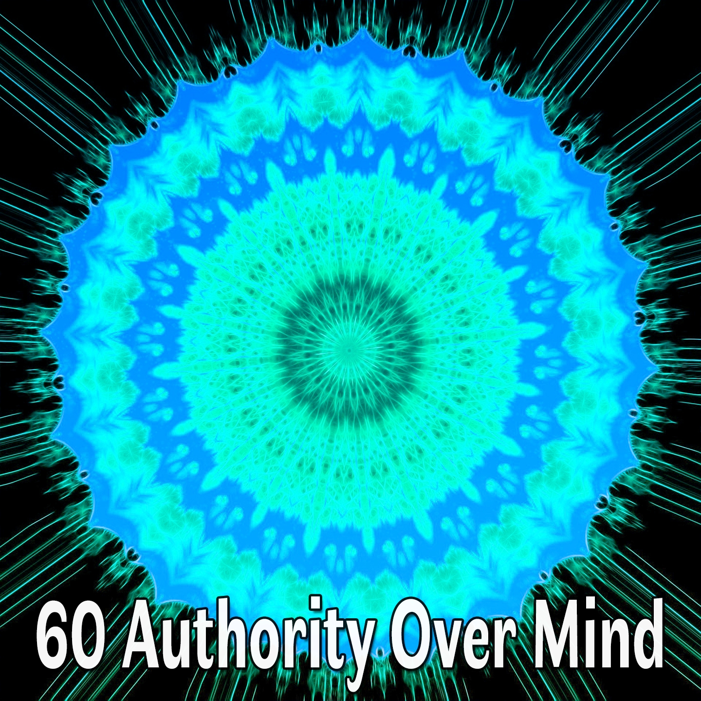60 Authority Over Mind