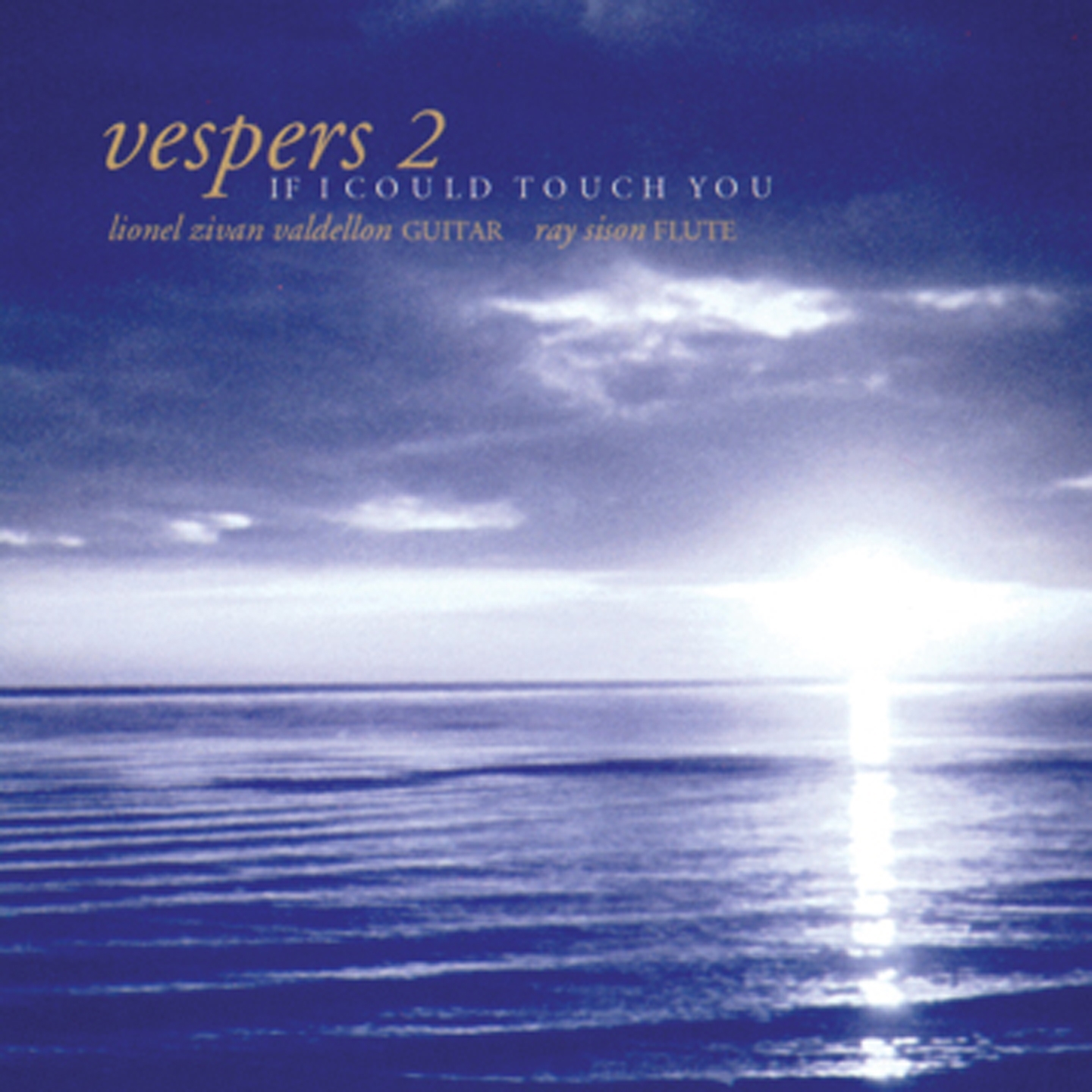 Vespers, Vol. 2: If I Could Touch You