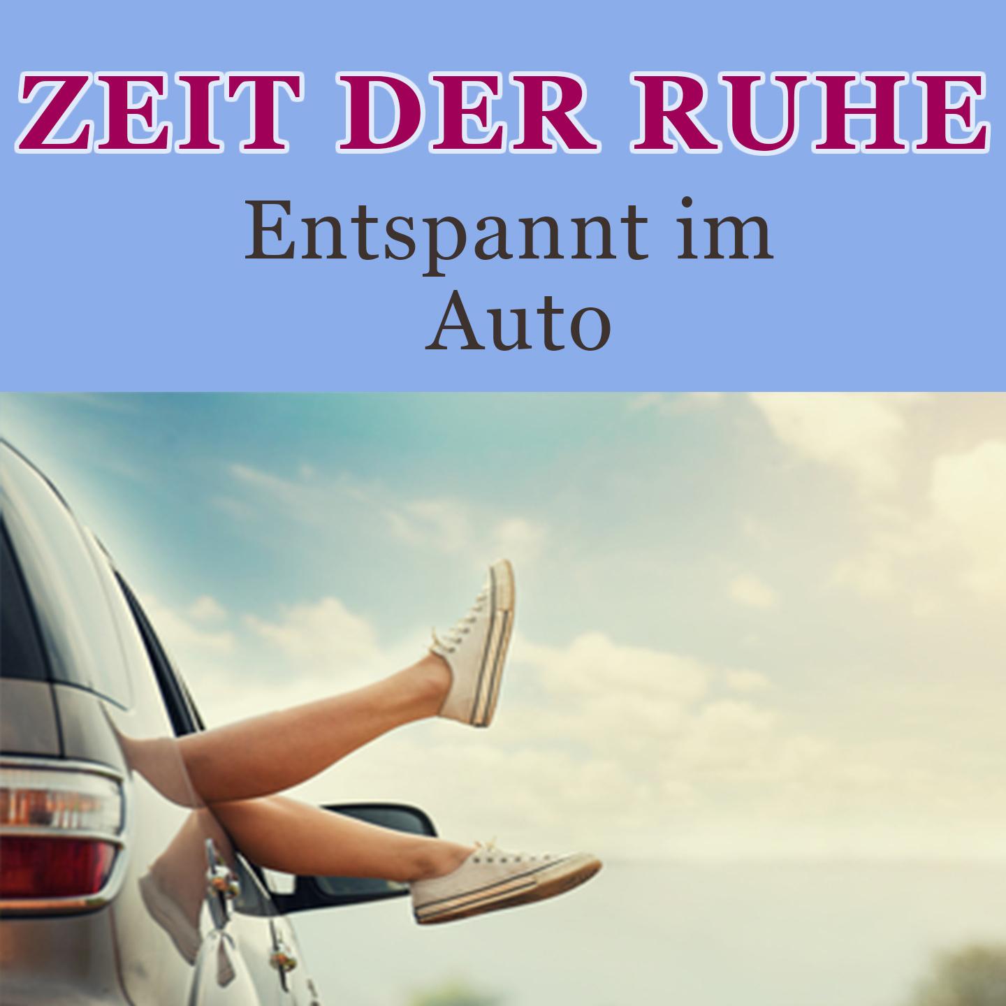 Zeit der Ruhe - Entspannt im Auto