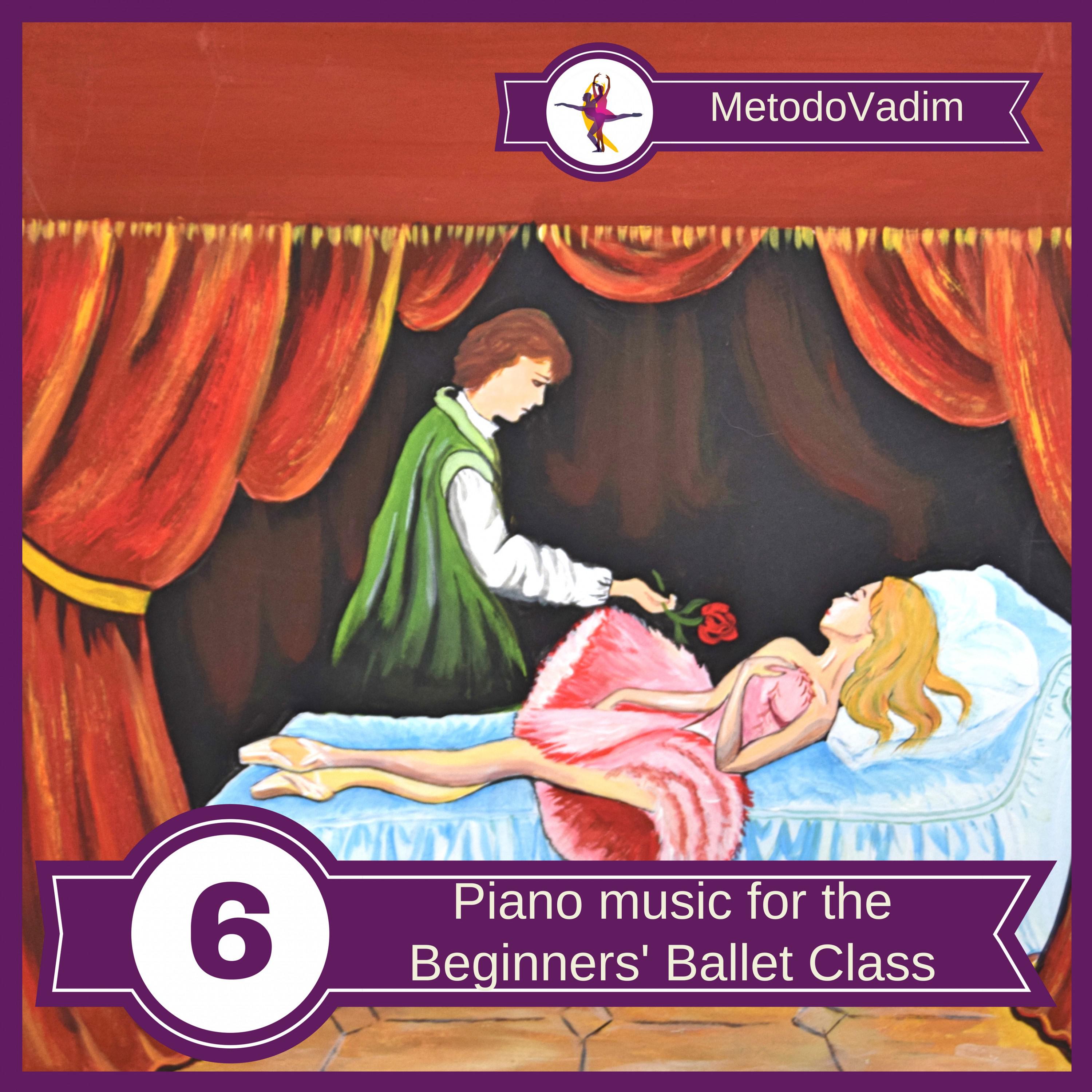 Piano music for the Beginners' Ballet Class, Vol. 6