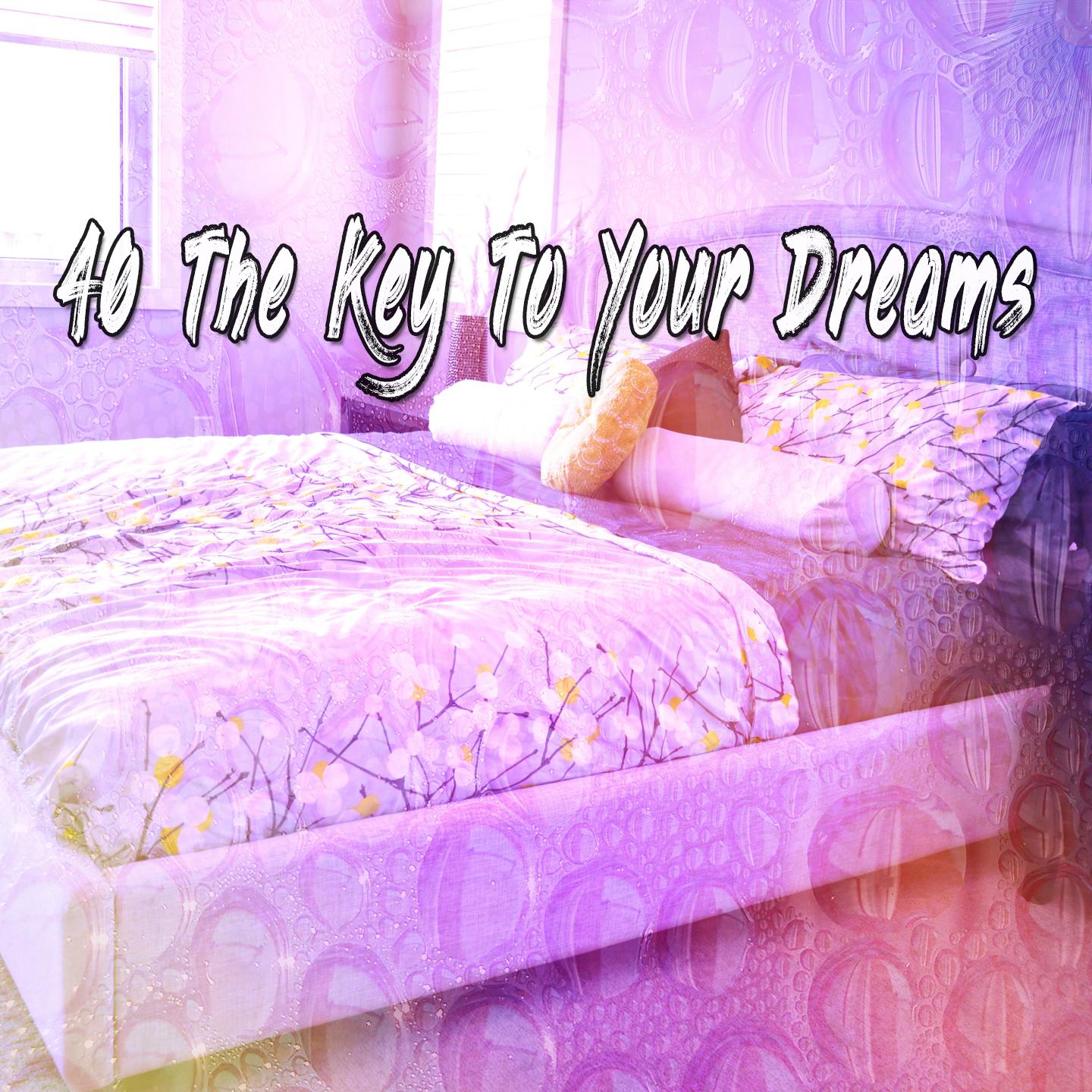 40 The Key To Your Dreams