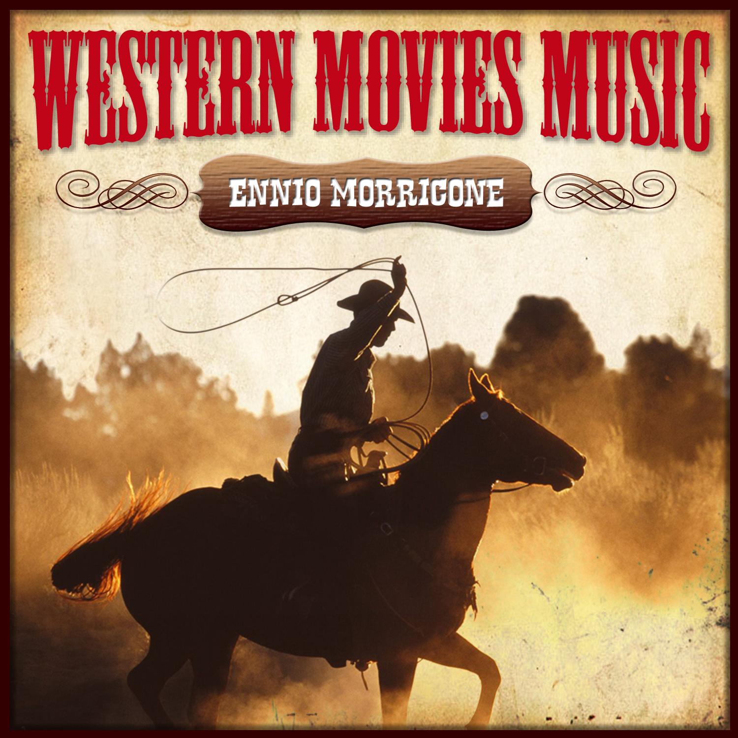 Ennio Morricone. Western Movies Music
