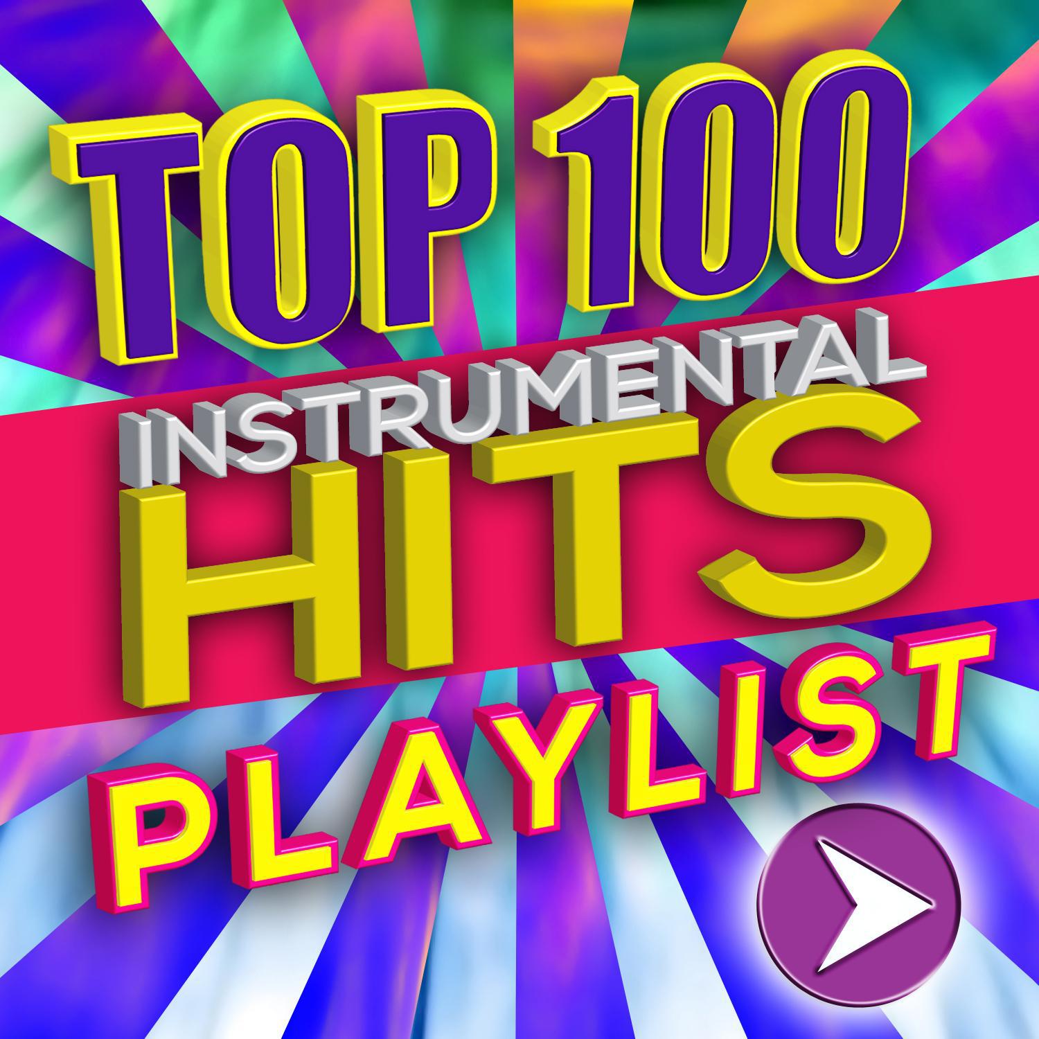 Top 100 Instrumental Hits Playlist